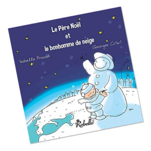 Le père noel et le bonhomme de neige livre pour enfants Grenoble Georges Crisci